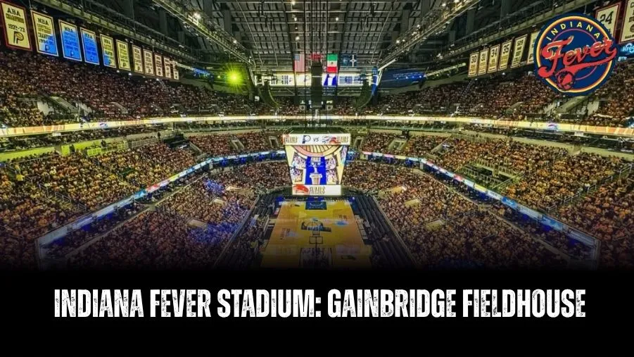 What Makes Indiana Fever Stadium Special? History, Record & More